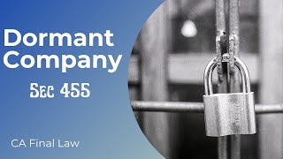 Dormant Company  Section 455 Company law  CA Final Law  Revision Series [upl. by Berri]