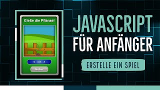 Dein Einstieg in JavaScript  Programmiere ein ClickerSpiel  JavaScript Tutorial  Deutsch [upl. by Suiraj496]