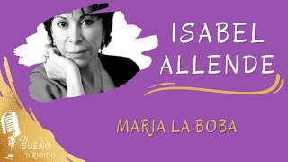 NARRACIÓN de María la boba de ISABEL ALLENDE Audio libros en UN SUEÑO DIRIGIDO Descubri autores [upl. by Faustena]