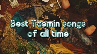 TOP 39 songs by Lee Taemin Updated video link in description September 2020 [upl. by Norrehc460]