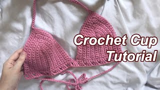 Crochet Bralette Cups Tutorial for Beginners [upl. by Petr]