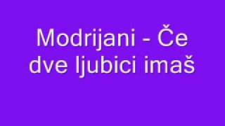 Modrijani  Če dve ljubici imaš [upl. by Brigida]