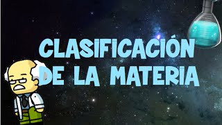 Clasificación de la materia [upl. by Rozelle]