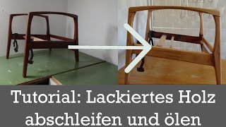 Tutorial Lackiertes Holz abschleifen und ölen Sessel Makeover Teil 2 [upl. by Enywad168]