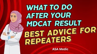 What To Do After Your Mdcat Result  Best Advice For Mdcat Repeaters  ASA Medic [upl. by Atekehs]