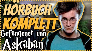 GANZ Harry Potter und der Gefangene von Askaban Hörbuch Komplett am Stück Hörbuch Hörspiel [upl. by Midis50]