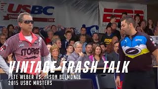 Vintage PBA Trash Talk  Pete Weber vs Jason Belmonte  2015 USBC Masters [upl. by Acirej]