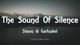 Simon amp Garfunkel  The Sound Of Silence Lyrics [upl. by Belicia]