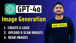 GPT4o Image Generation Tutorial  Create a free logo  Scan Images  Generative AI  Amit Thinks [upl. by Yelda]