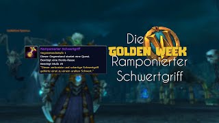 WoW Golden Week 2  Ramponierter Schwertgriff [upl. by Ettenrahs35]