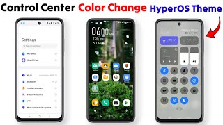 New Control Center color change HyperOS Theme for all Redmi Xiaomi and POCO devices [upl. by Benji385]