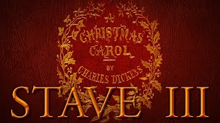 A Christmas Carol Audio Play  Stave III The Second of the Three Spirits [upl. by Assiralc]