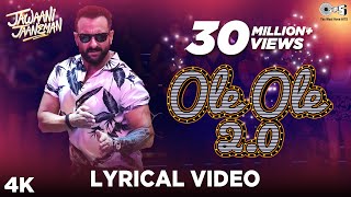 OLE OLE 20 Lyrical  Jawaani Jaaneman  Saif Ali Khan Tabu Alaya F  Tanishk Bagchi Amit Mishra [upl. by Enilkcaj73]