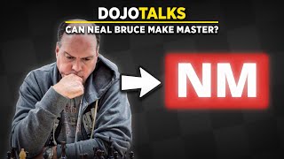 Can Neal Bruce Make Master  Dojo Talks [upl. by Malorie898]