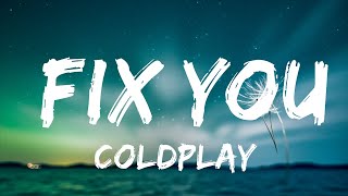 Coldplay  Fix You Lyrics  Top Best Songs [upl. by Norvin82]