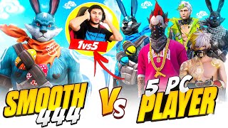 SMOOTH444 VS 5 Dangerous PC Players 🖥️ HARDEST ENEMY EVER 🥵 [upl. by Llednor]