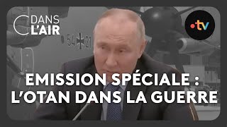 Emission spéciale  lOtan dans la guerre cdanslair Archives 2023 [upl. by Gaves]