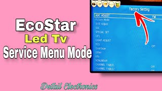 EcoStar Led Tv Service Menu Mode  Factory Setting [upl. by Raybourne]