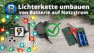 Lichterkette umbauen von Batterie auf Netzstrom [upl. by Blane]