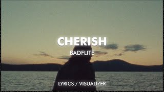 Badflite  Cherish Lyrics  Visualizer [upl. by Josie956]