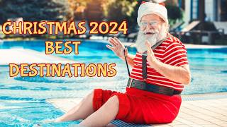 Top Christmas Destinations to Visit in 2024 [upl. by Houston]