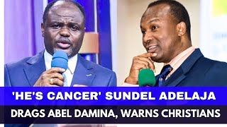 Hes A Cancer Sunday Adelaja Warns Christians Against Abel Damina [upl. by Jacquette]