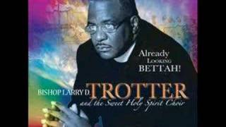 Sweet Holy Spirit By Bishop Larry Trotter [upl. by Stanislas143]