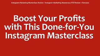 Instagram Marketing Masterclass Review  Instagram Marketing Masterclass PLR Review  Bonuses [upl. by Ytsihc]