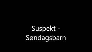 Suspekt  Søndagbarn feat Lukas Graham [upl. by Chandless]