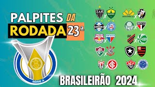 PALPITES 23ª RODADA BRASILEIRÃO 2024  SÉRIE A [upl. by Ardnovahs]