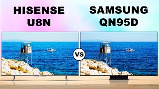 Hisense U8N ULED LCD TV VS Samsung QN95D Neo QLED LCD TV [upl. by Margaret]