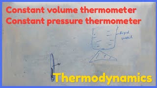 Constant volume amp constant pressure thermometerThermodynamics [upl. by Ajaj]