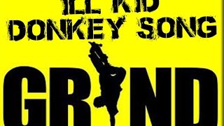 ill Kid  Donkey Song Grind Soundtrack [upl. by Mata]