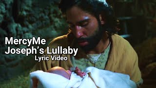 Josephs Lullaby  MercyMe  Lyric Video [upl. by Alfreda]