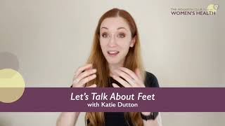 LETS TALK ABOUT FEET  Hogarth Womens Health Focus [upl. by Jensen]