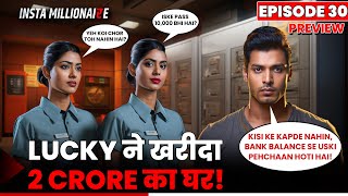 Insta Millionaire Episode 30  Lucky ने लिया एक बड़ा फैसला  Lucky Ka Sach  Pocket FM [upl. by Aitnuahs549]