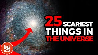 25 SCARIEST Things In The Universe [upl. by Ricardo]