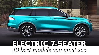 10 Electric 7Seater SUVs and 3Row Passenger Vehicles That Already Exist [upl. by Ekralc131]