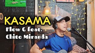 Kasama  Flow G feat Chito Miranda acoustic cover [upl. by Ahterahs536]