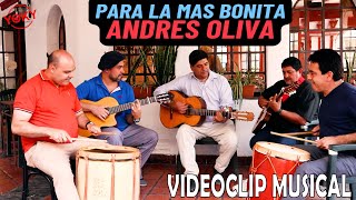 PARA LA MAS BONITA POR ANDRES OLIVA  VIDEOCLIP LA RIOJA ARGENTINA [upl. by Latin640]