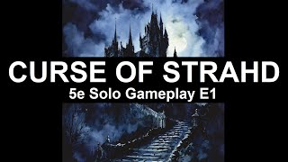 Curse of Strahd E1  5e Solo Gameplay [upl. by Damahom]