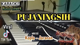 PUJANINGSIH  karaoke  Versi Koplo Jaranan Nada cewek [upl. by Namwen]