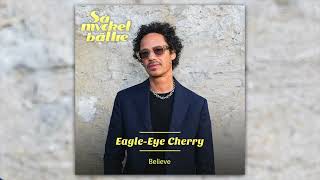 EagleEye Cherry  Believe  Så mycket bättre 2023 [upl. by Buckie]