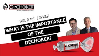 What is the importance of the Dechoker® [upl. by Ecnedac234]