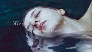 Sirens Sing In The Water 3 hours Relaxing Music for Sleeping and Dreaming [upl. by Spevek]