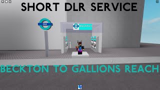 Beckton To Gallions Reach  Roblox DLR [upl. by Milman367]