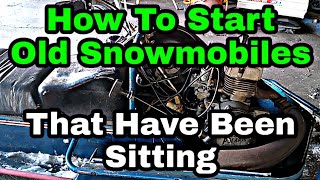 How To Start OLD Snowmobiles That Have Been Sitting or Not Running  Get Them to FIRE Up EASILY [upl. by Kauslick]