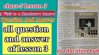 Question answer class5 english chapter3 A Visit to aHeadstart Centre [upl. by Aicul]