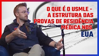 O QUE É O USMLE  A ESTRUTURA DAS PROVAS DE RESIDENCIA MEDICA NOS EUA [upl. by Sabah63]