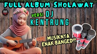 🔴 Live Full Album Sholawat Dj Kentrung semoga diqobul doa usaha lancar berlimpah ruah rezekinya 24 [upl. by Ylesara]